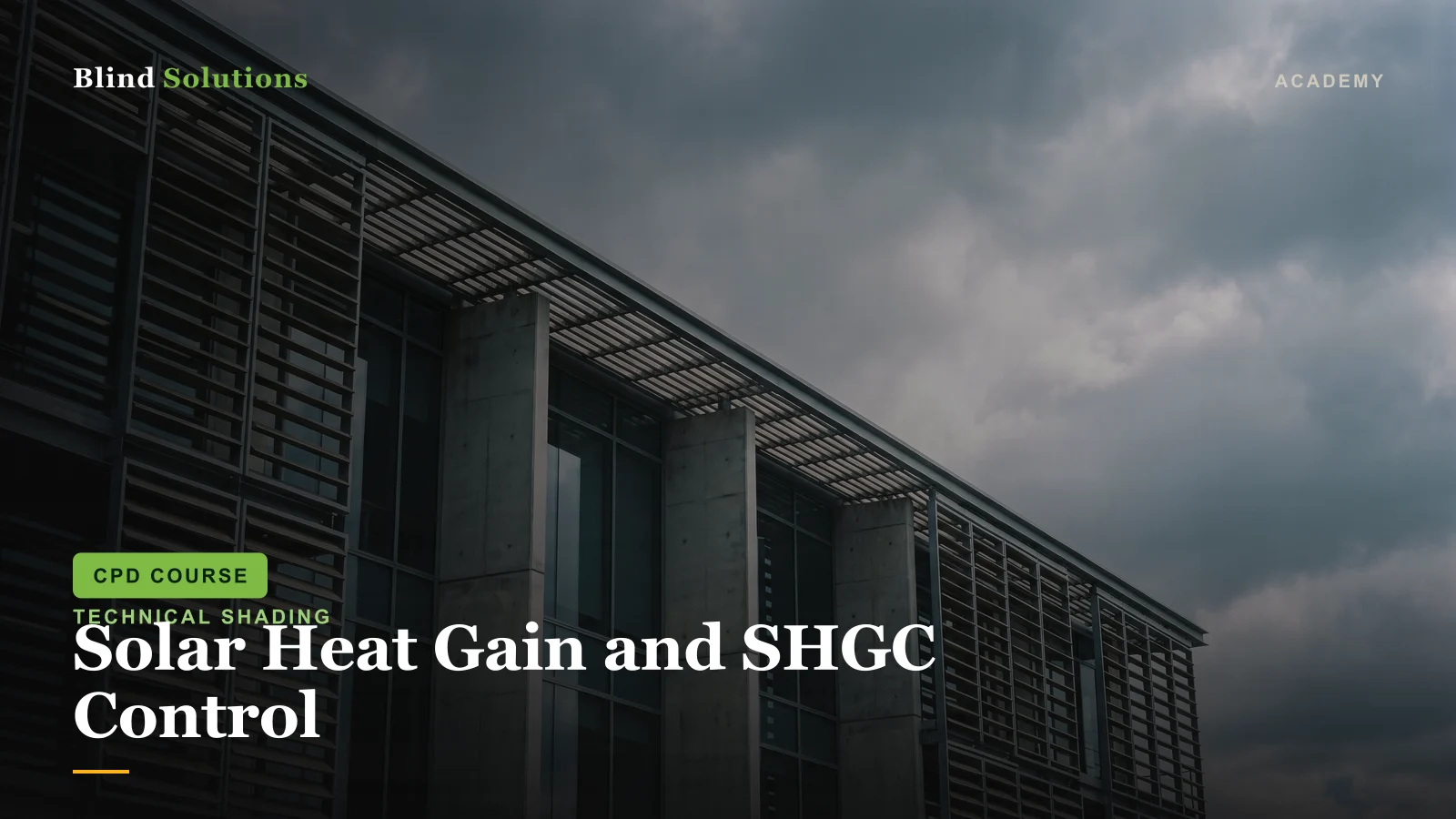 Solar Heat Gain and SHGC Control