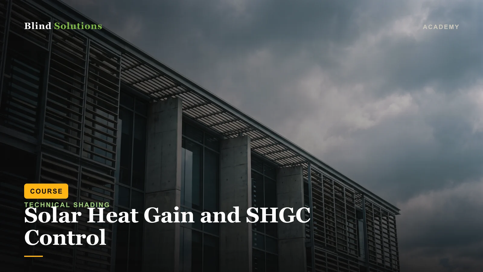 Solar Heat Gain and SHGC Control